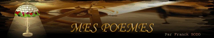 Mes Poèmes — Par Franck Bodo